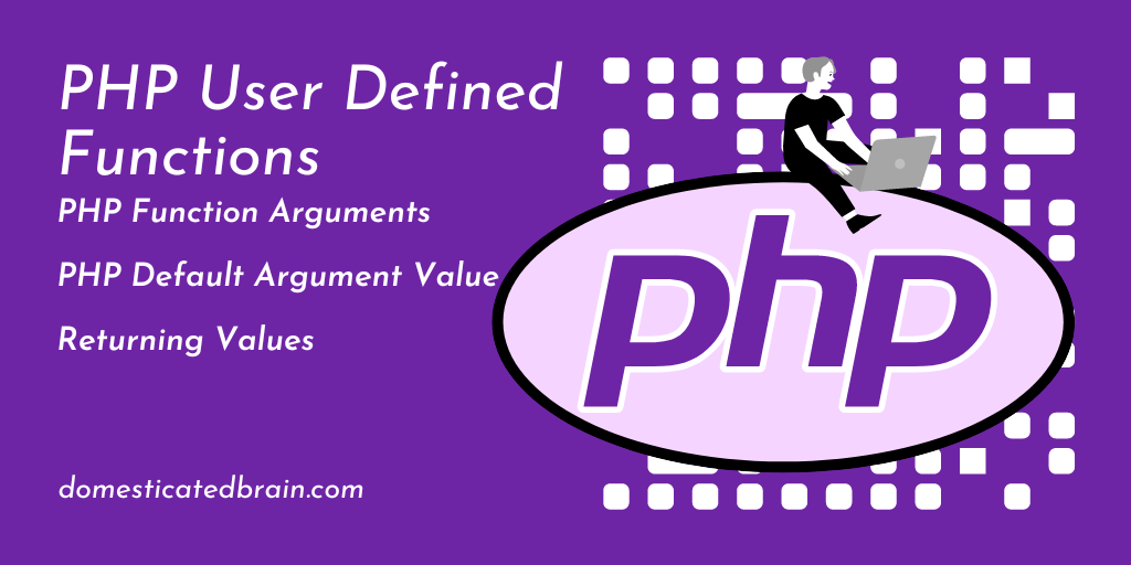 You are currently viewing PHP User Defined Functions