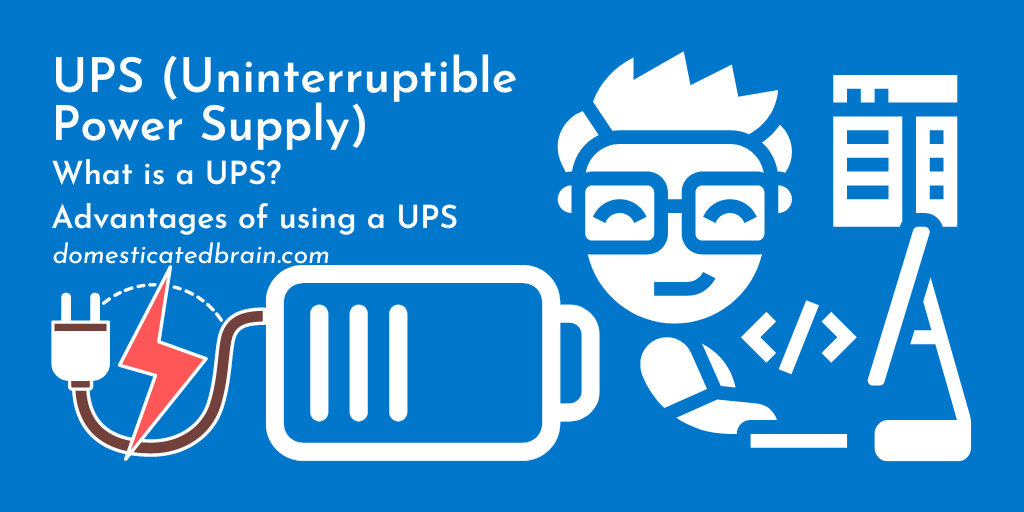 You are currently viewing UPS (Uninterruptible Power Supply)