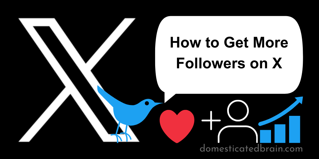 How to get more followers on X